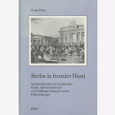 Berlin in fremder Hand - Schicksalsstunden der Haupt -...