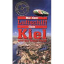 Mit dem Luftschiff &uuml;ber Kiel und die Kieler F&ouml;rde