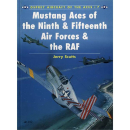 Mustang Aces of the Ninth &amp; Fifteenth AF &amp; the...