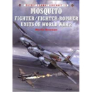 MOSQUITO FIGHTER / FIGHTER-BOMBER UNITS OF WORLD WAR 2...