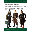 Japanese Naval Avaition Uniforms and Equipment 1937-45...