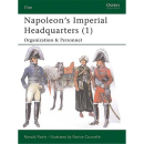 Napoleons Imperial Headquarters (1): Organization &amp;...