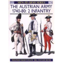 The Austrian Army 1740 - 80: 2 Infantry (MAA Nr. 276)