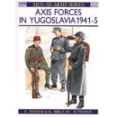 Axis Forces in Yugoslavia 1941-5 (MAA Nr. 282)