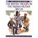 The British Troops in the Indian Mutiny 1857 - 59 (MAA...