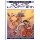 Aztec, Mixtec and Zapotec Armies (MAA Nr. 239)