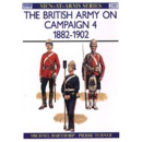 The British Army on Campaign 4: 1882-1902 (MAA Nr. 201)...