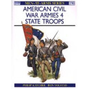 American Civil War Armies 4: State Troops (MAA Nr. 190)...