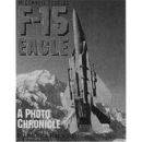 McDonnell Douglas F-15 Eagle - A Photo Chronicle (Art.Nr....