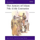 The Armies of Islam 7th - 11th Centuries (MAA Nr. 125)...