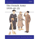 The French Army 1939-45 (2) (MAA Nr. 318)