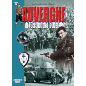 LAUVERGNE - De lOccupation &agrave; la Lib&eacute;ration (Mini-Guides Nr. 12)