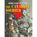 THE CANADIAN SOLDIER - From D-Day to Ve-Day