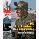 Die k.k. Landwehr-Gebirgstruppen Geschichte Uniformierung...