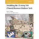 Osprey Modelling Modelling the US Army M4 (76mm) Sherman...