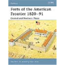 Osprey Fortress Forts of the American Frontier 1820-91...