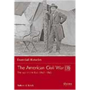 Osprey Essential Histories The American Civil War (3)...